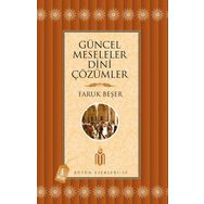 Güncel Meseleler Dini Çözümler - Prof. Dr. Faruk Beşer Prof. Dr. Faruk Beşer