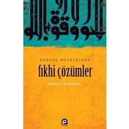 Güncel Meselelere Fıkhi Çözümler / Ahmet Özdemir