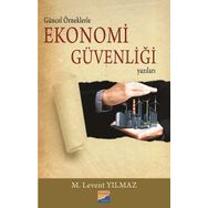 Güncel Örneklerle Ekonomi Güvenliği Yazıları - Siyasal Kitabevi