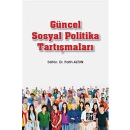 Güncel Sosyal Politika Tartışmaları - Fatih Altun