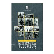 Güncel Yanılgı Karşısında Müslümanca Duruş / Ali Haydar Haksal