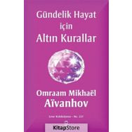 Gündelik Hayat İçin Altın Kurallar - Omraam Mikhael Aivanhov
