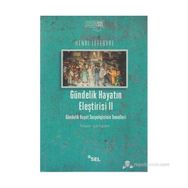 GÜNDELIK HAYATIN ELEŞTIRISI 2 GÜNDELIK HAYAT SOSYOLOJISININ TEMELLERI - HENRI LEFEBVRE
