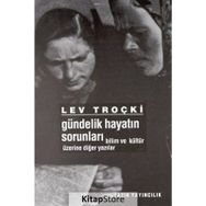 Gündelik Hayatın SorunlarıBilim ve Kültür Üzerine Diğer Yazılar - Lev Troçki