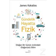 Gündelik Hayatta Fizik - James Kakalios