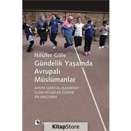 Gündelik Yaşamda Avrupalı Müslümanlar - Nilüfer Göle