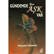 GÜNDEMDE YINE AŞK VAR - BAHAETTIN KARAKOÇ