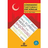 Gündemdeki Tartışmalı Dini Konular - Nihat Dalgın