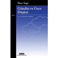 Gündüz ve Gece Düşleri Marc Auge