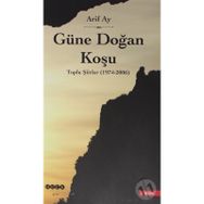 GÜNE DOĞAN KOŞU - ARIF AY