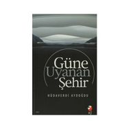 Güne Uyanan Şehir - Hüdaverdi Aydoğdu