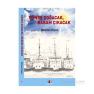 Güneş Doğacak, Babam Çıkacak - Mehmet Örgen