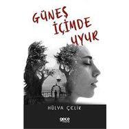 Güneş İçimde Uyur - Hülya Çelik
