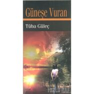 GÜNEŞE VURAN - TUBA GÜLEÇ