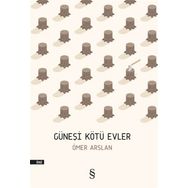 Güneşi Kötü Evler - Ömer Arslan