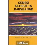 Güneşi Nemrut'ta Karşılamak - A. Öner Pehlivanoğlu