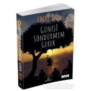 Güneşi Söndürmem Gerek-Emre Gül-Ephesus Yayınları
