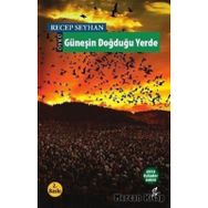 Güneşin Doğduğu Yerde - Recep Seyhan