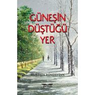 Güneşin Düştüğü Yer - Mustafa Hindistan