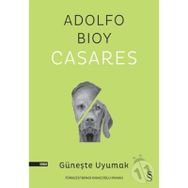 Güneşte Uyumak Adolfo Bioy Casares