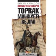 Güneybatı Kafkasya’da Toprak Mülkiyeti Rejimi - Erkan Karagöz