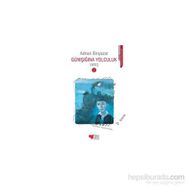 Günışığına Yolculuk - Varış 2 - Adnan Binyazar