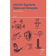Günlük Eşyalarla Eğlenceli Deneyler - Martin Gardner