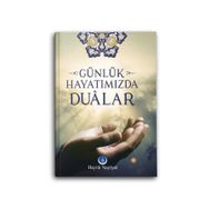 Günlük Hayatımızda Dualar Din Kitapları Hayrat Neşriyat