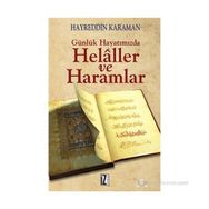 GÜNLÜK HAYATIMIZDA HELALLER VE HARAMLAR - HAYREDDIN KARAMAN