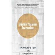 Günlük Yaşamın Travmaları - Mark Epstein