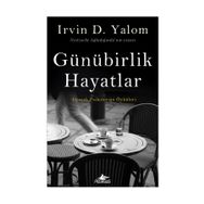 Günübirlik Hayatlar - Irvin D. Yalom
