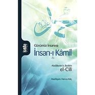 GÜNÜMÜZ İNSANINA İNSAN-I KÂMIL (CILT:1) - GENEL