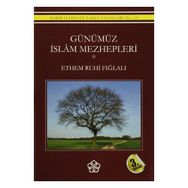 Günümüz İslam Mezhepleri - Ethem Ruhi Fığlalı