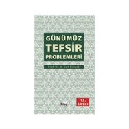 GÜNÜMÜZ TEFSIR PROBLEMLERI - M. SAID ŞİMŞEK