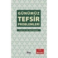 GÜNÜMÜZ TEFSIR PROBLEMLERI - M. SAIT ŞIMŞEK