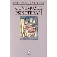 GÜNÜMÜZDE PSIKOTERAPI - SAFFET MURAT TURA