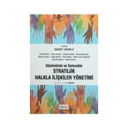 Günümüzde ve Gelecekte Stratejik Halkla İlişkiler Yönetimi - Saadet Uğurlu