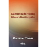 Günümüzde Yanlış Bilinen İslami Gerçekler Muammer Yılmaz