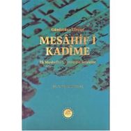 Günümüze Ulaşan Mesahif-i Kadîme İlk Mushaflar Üzerine Bir İnceleme Tayyar Altıkulaç Diyanet İşleri Başkanlığı