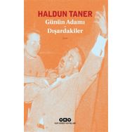 GÜNÜN ADAMI - DIŞARDAKİLER - HALDUN TANER