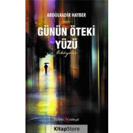 Günün Öteki Yüzü - Abdülkadir Hayber