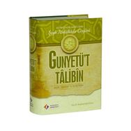 GUNYETÜ'T TALIBIN AHLAK, TASAVVUF VE İSLAM ADABI - KOLEKTIF