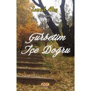 Gurbetim İçe Doğru - İsmail Ateş
