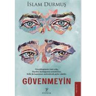 Güvenmeyin - İslam Durmuş