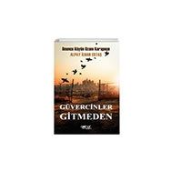 Güvercinler Gitmeden - Alpay İlhan Ertaş - Gülnar Yayınları