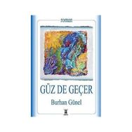 GÜZ DE GEÇER - BURHAN GÜNEL
