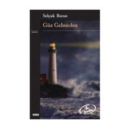 Güz Gelmeden - Selçuk Baran