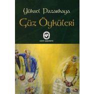 GÜZ ÖYKÜLERİ - YÜKSEL PAZARKAYA