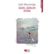 GÜZEL GÜNLER KİTABI - SALIH MERCANOĞLU