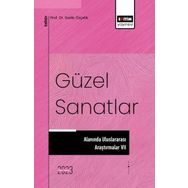 Güzel Sanatlar Alanında Uluslararası Araştırmalar 7 Eğitim Yayınevi